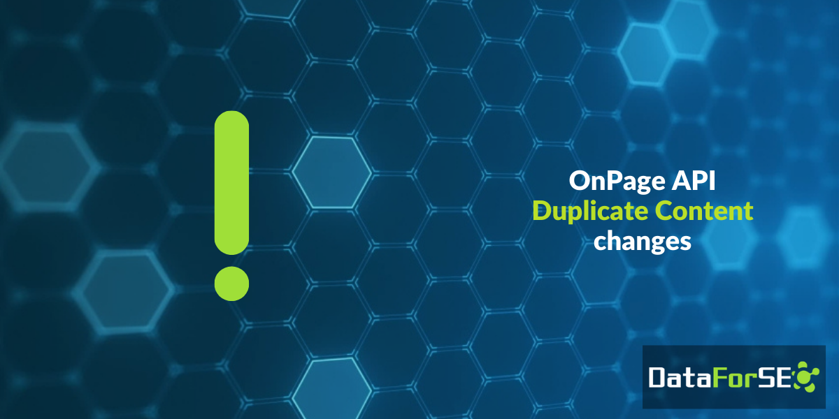 OnPage API: Duplicate Content changes