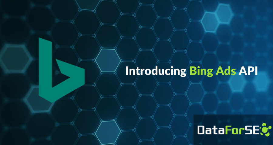 Bing Ads API from DataForSEO 📊