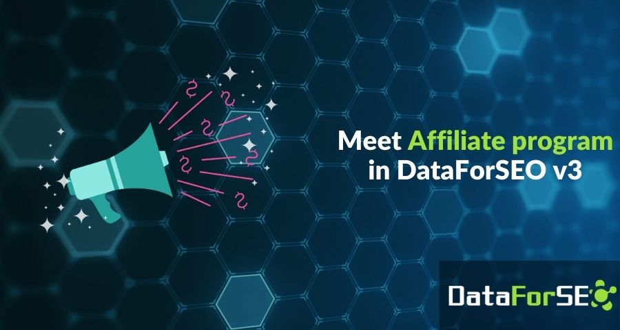 Meet Affiliate program in DataForSEO v3 ๐ธ