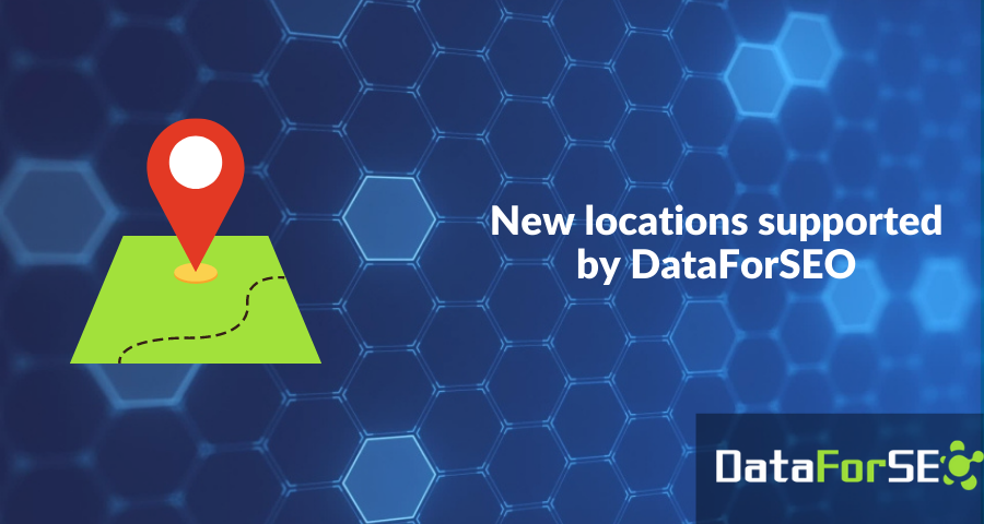 New Locations supported by DataForSEO API