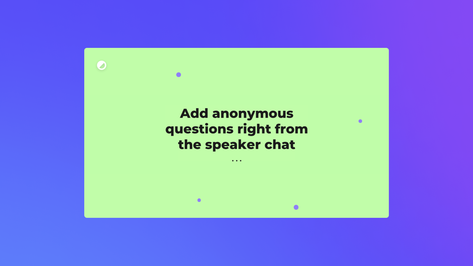 Anonymous Q&A
