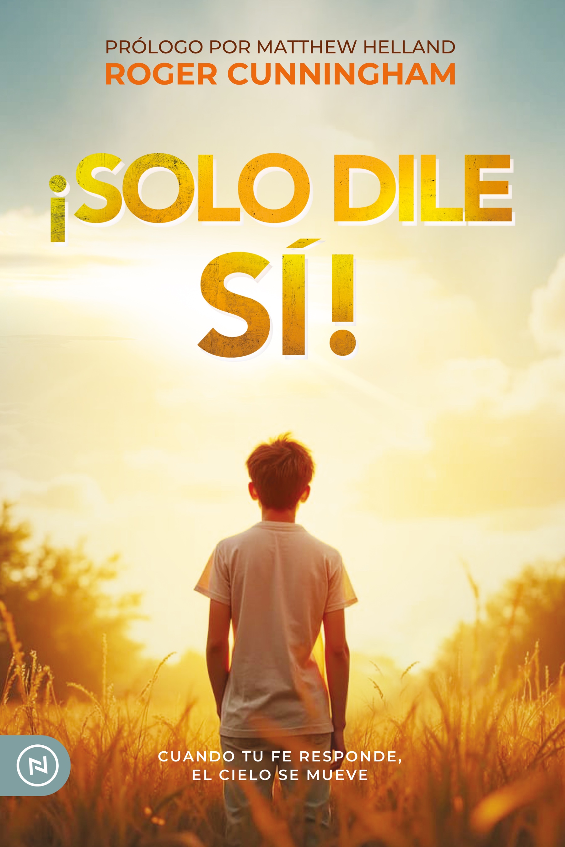 Digital book cover ¡Solo dile Sí! by Roger Cunningham
