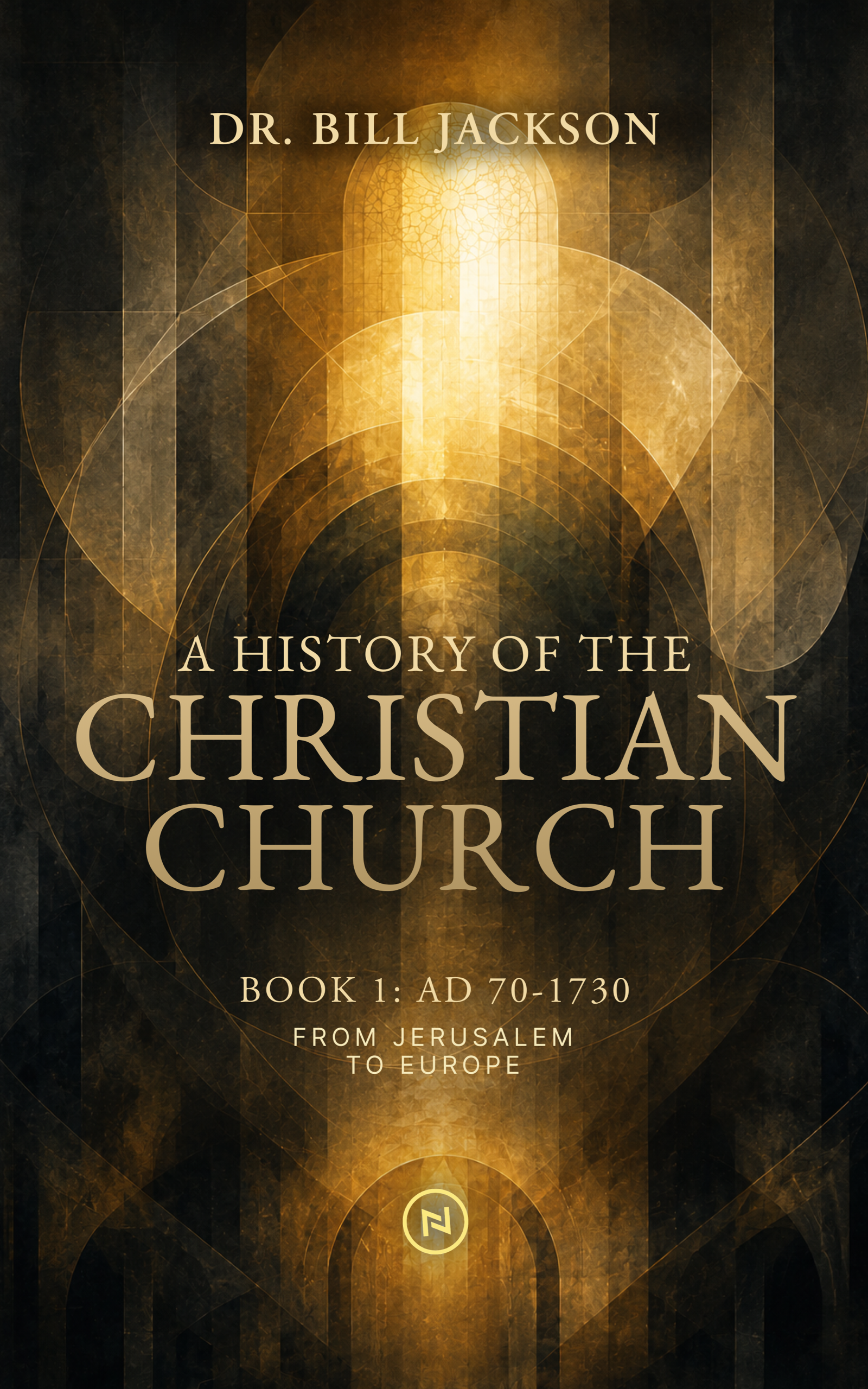 Digital book cover A History of the Christian Church: Book 1: AD 70-1730 by Bill Jackson