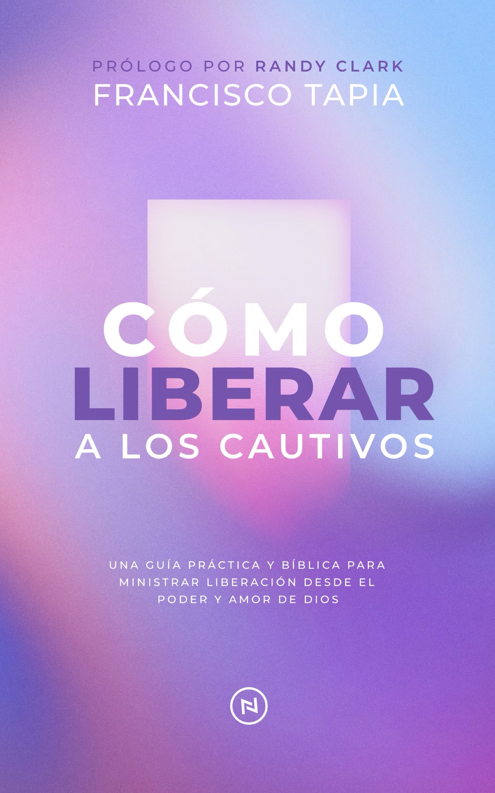 Digital book cover Cómo Liberar a los Cautivos by Francisco Tapia