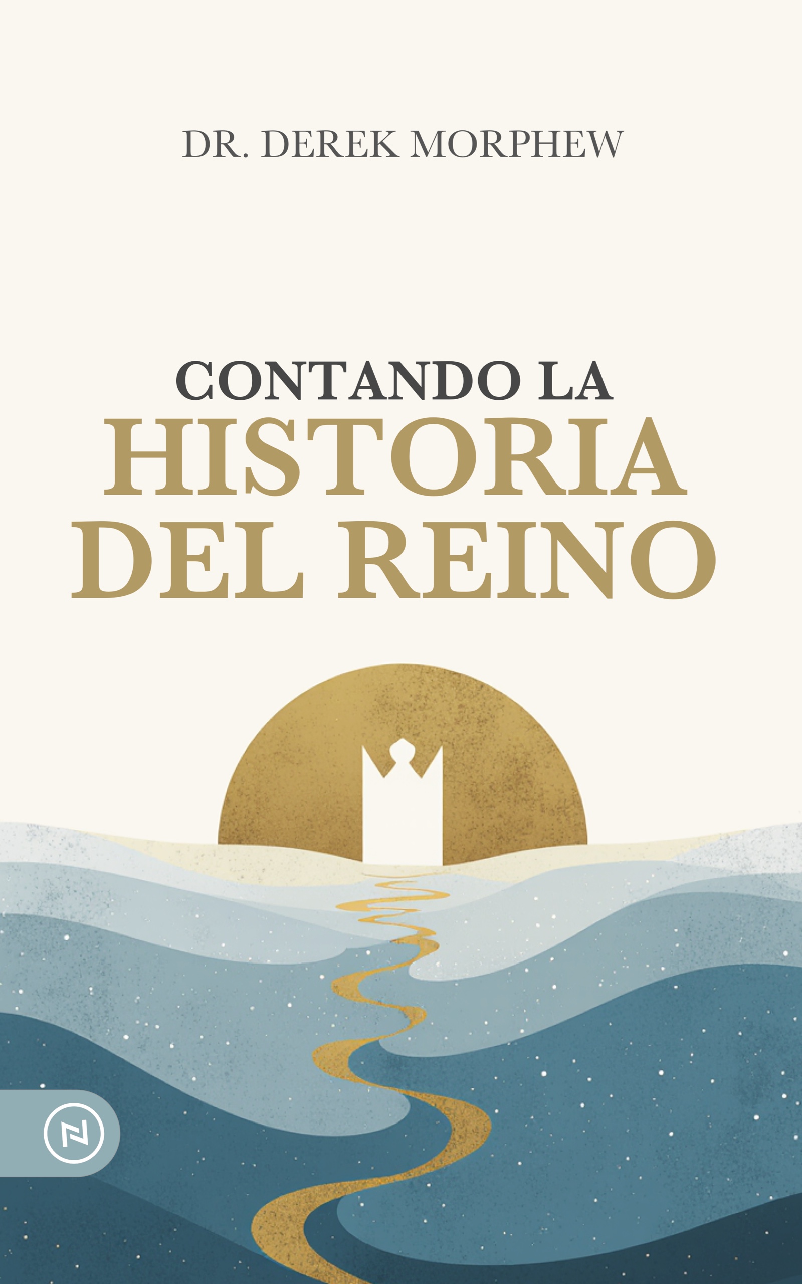 Digital book cover Contando la Historia del Reino by Derek Morphew