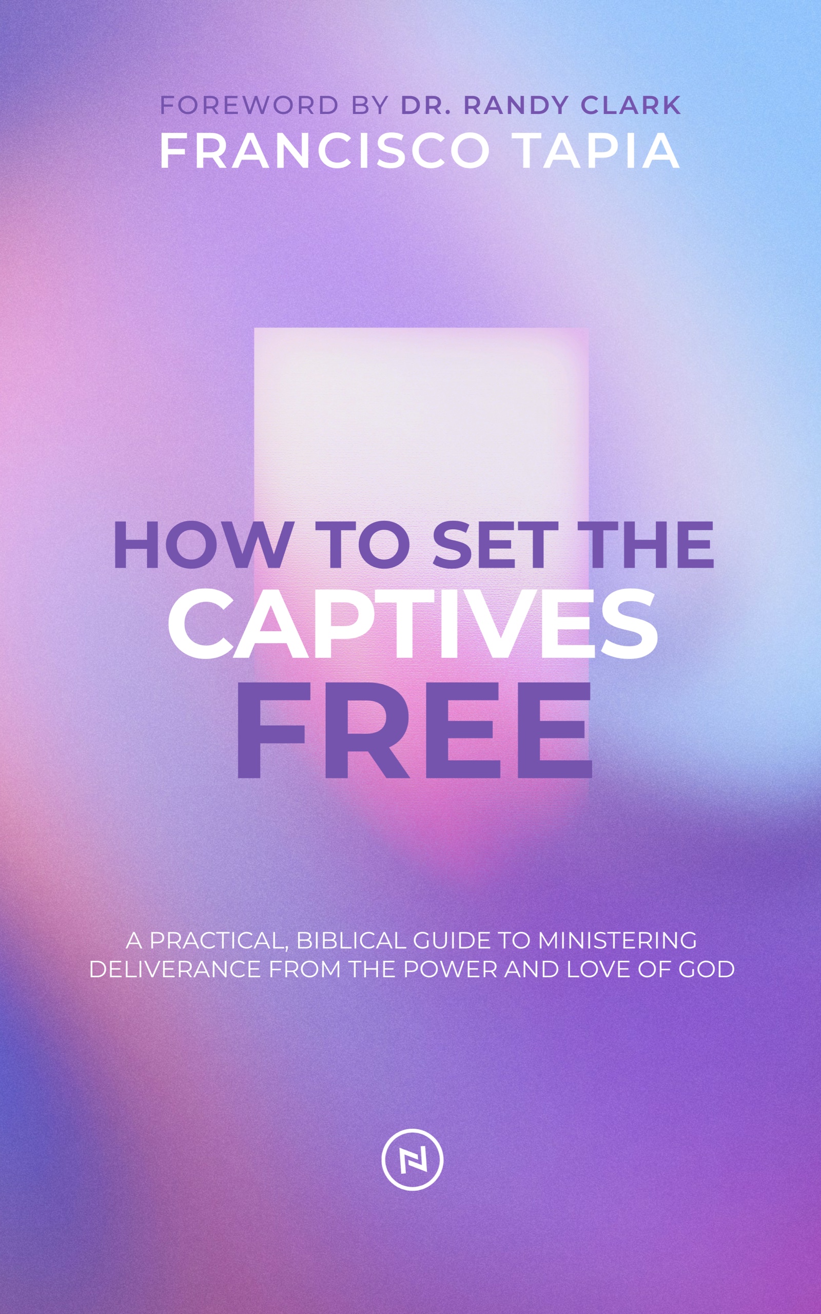 Digital book cover How to Set the Captives Free by Francisco Tapia
