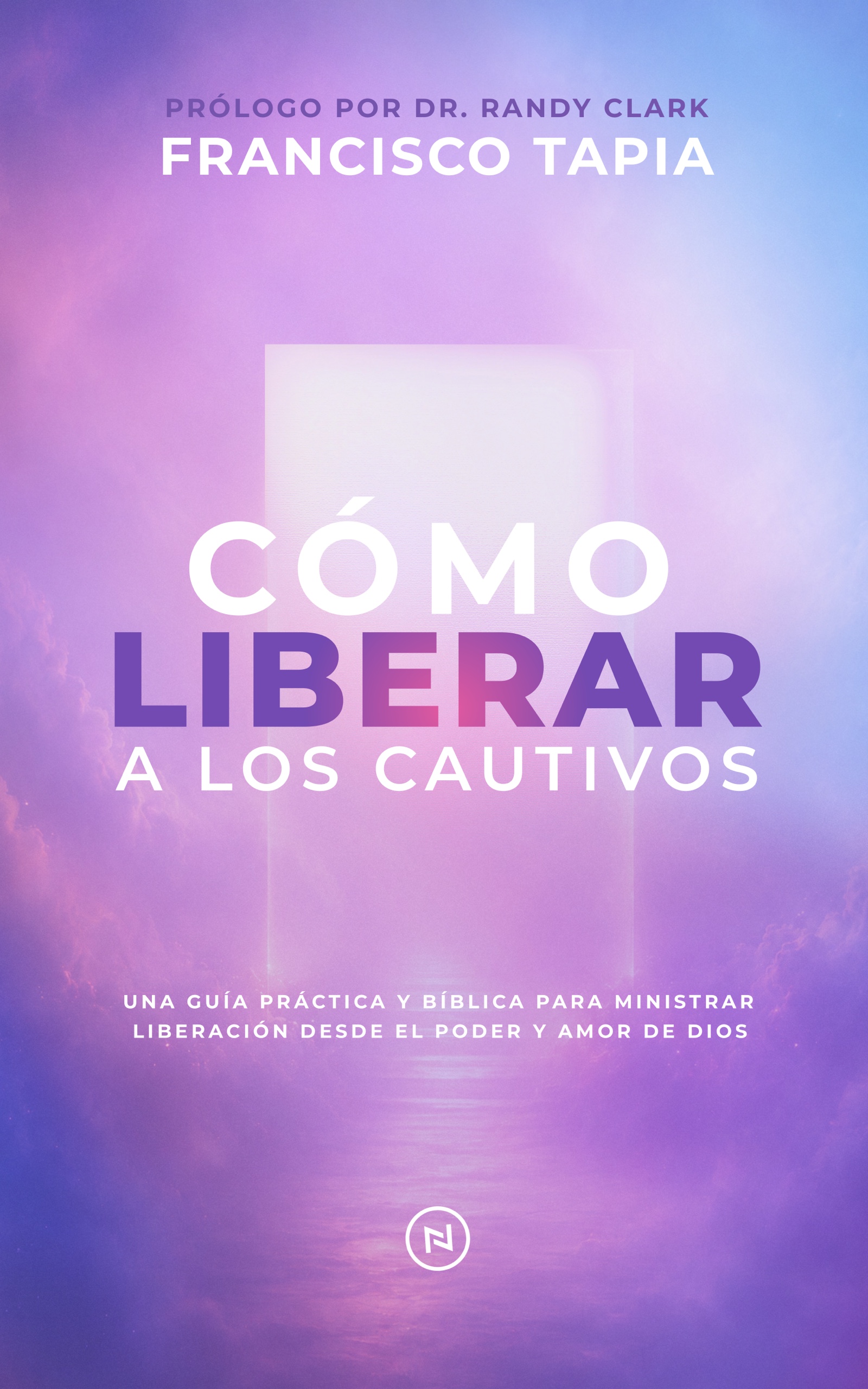 Print book cover Cómo Liberar a los Cautivos by Francisco Tapia