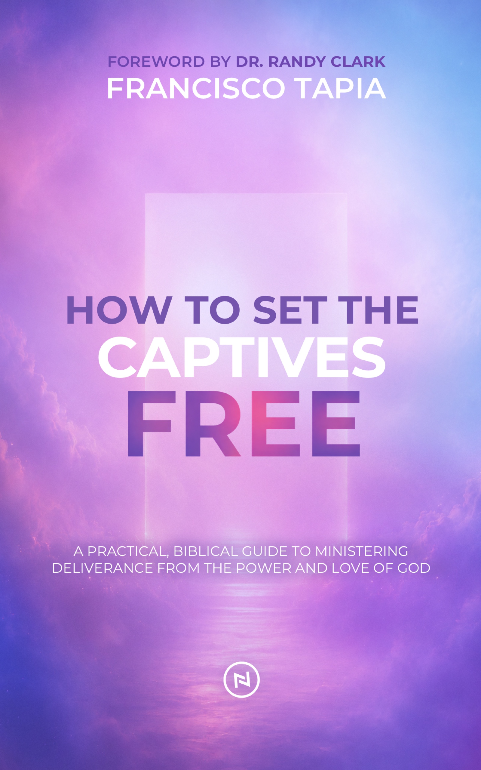Print book cover How to Set the Captives Free by Francisco Tapia