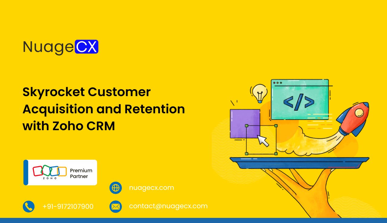 Skyrocket Customer Acquisition and Retention with Zoho CRM