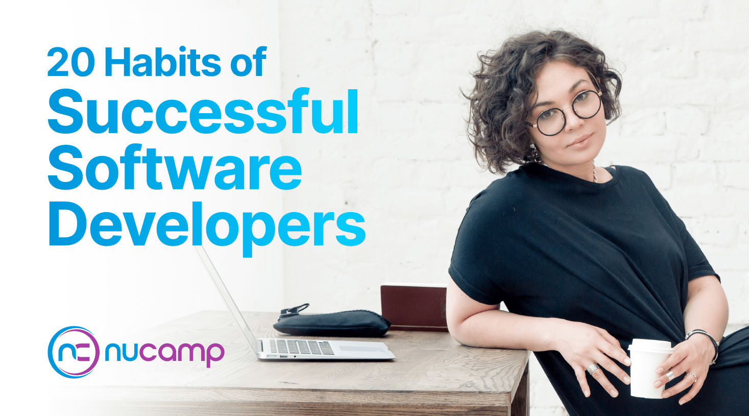 Nucamp Blog - 20 Habits of Software Developers