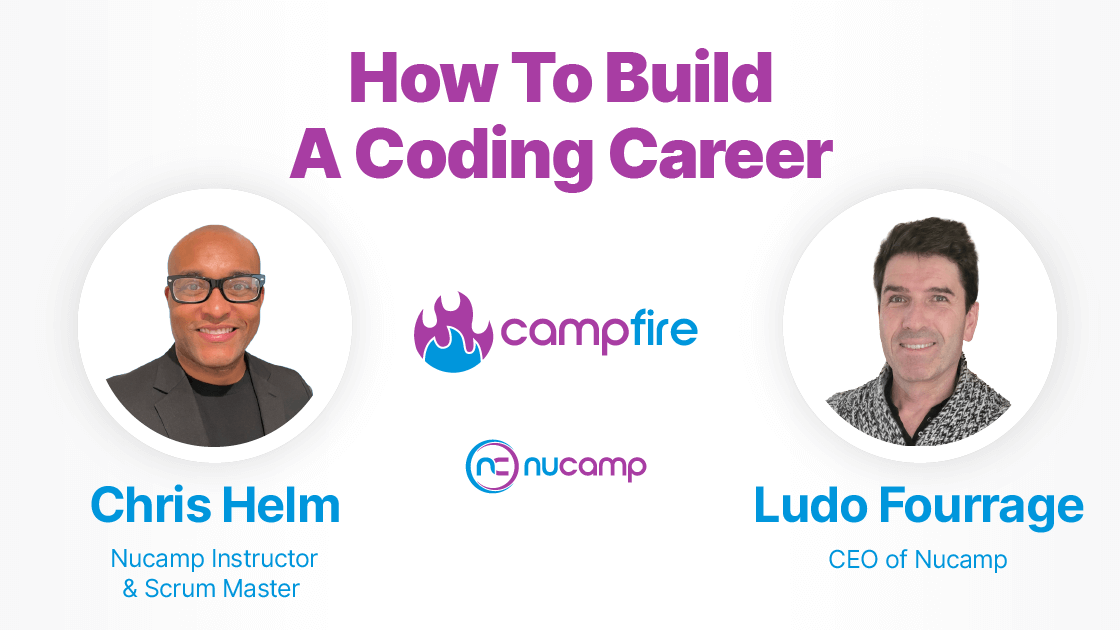Campfire #51 Overview: How To Build A Coding Career
