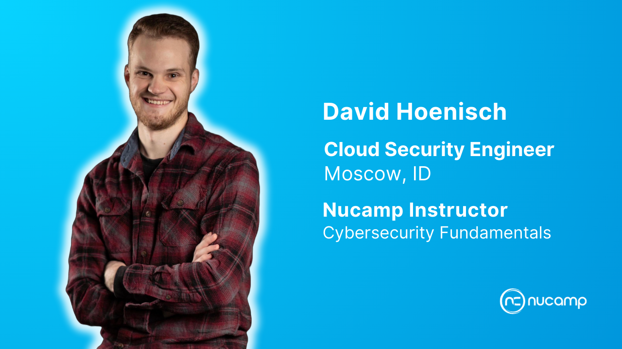 From Building Houses to Securing Cyberspace: Meet David Hoenisch, Nucamp's Cybersecurity Expert