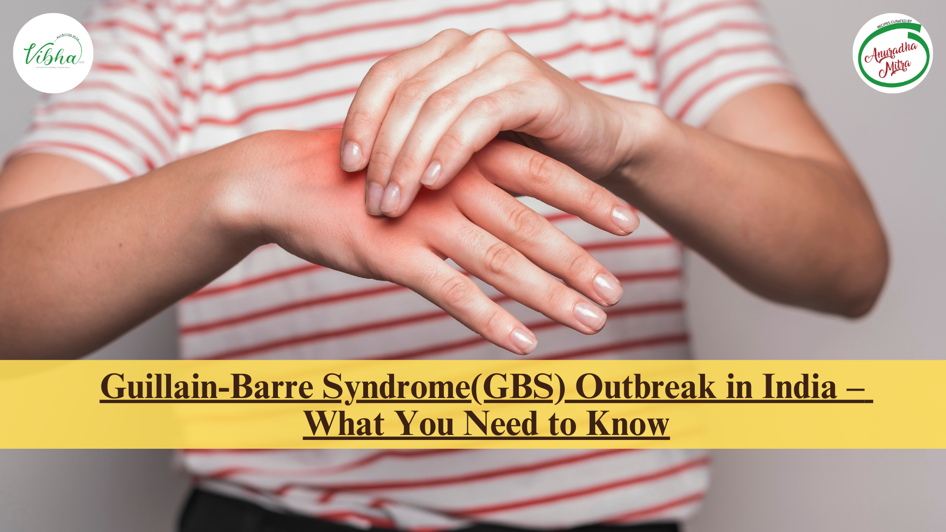 Guillain-Barre Syndrome Outbreak in India – What You Need to Know