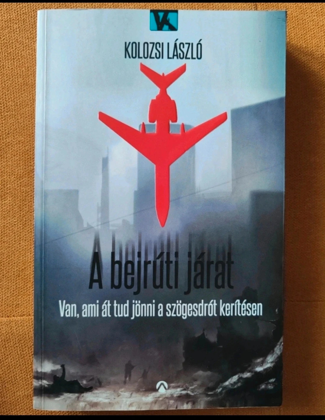 Kolozsi László - A bejrúti járat 1