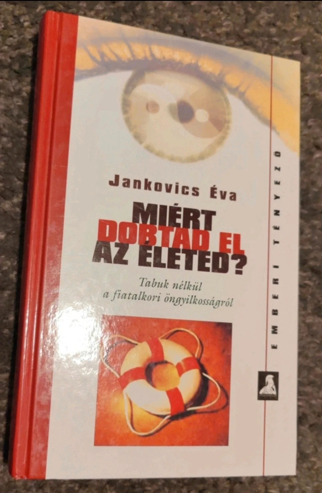 Jankovics Éva - Miért dobtad el az életed? 1