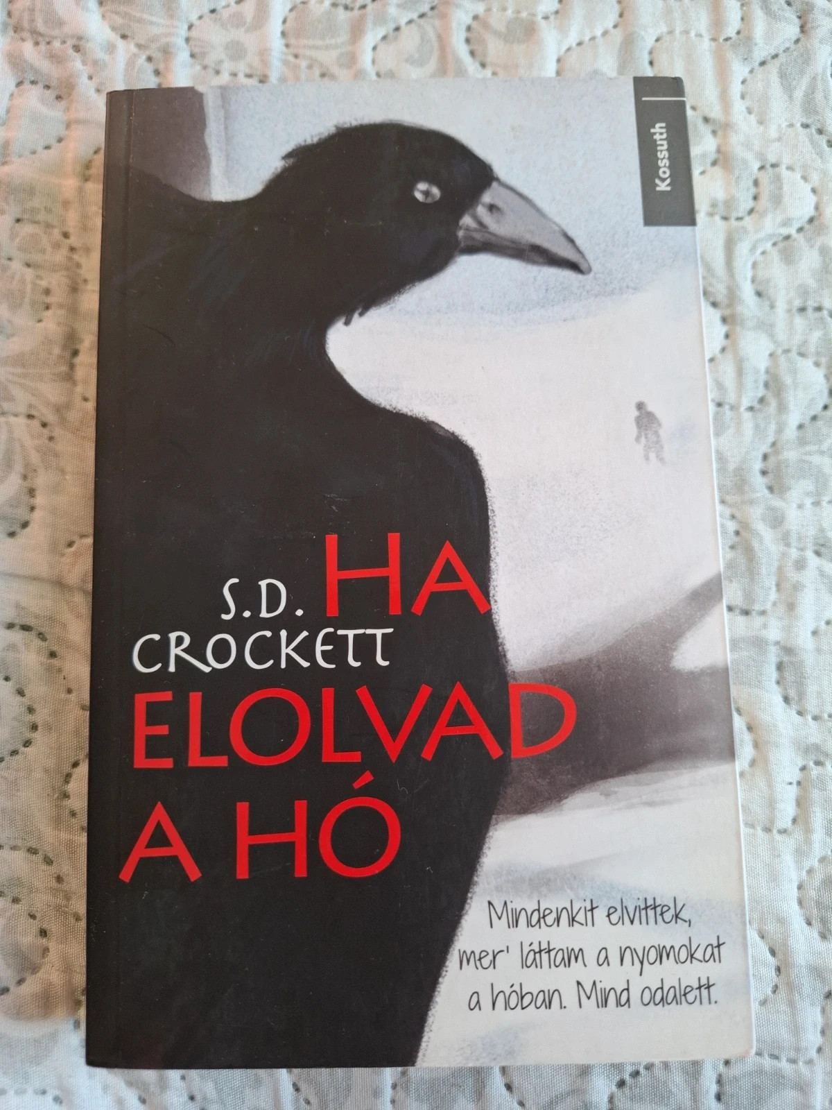 S. D. Crockett: Ha elolvad a hó 1