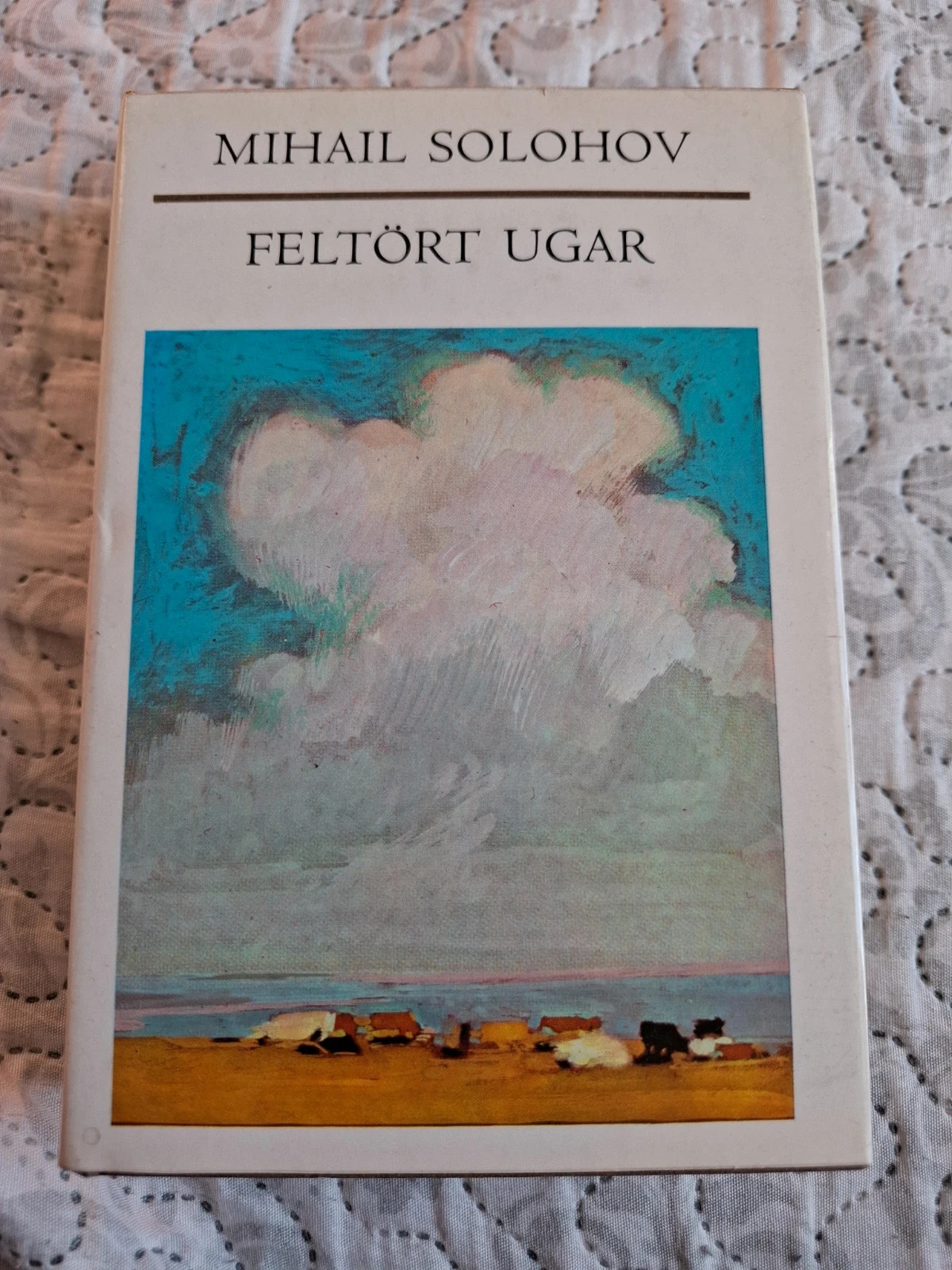 Mihail Solohov: Feltört ugar 1