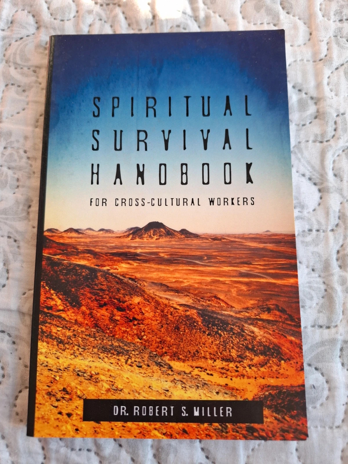Dr. Robert S. Miller: Spiritual Survival Handbook 1