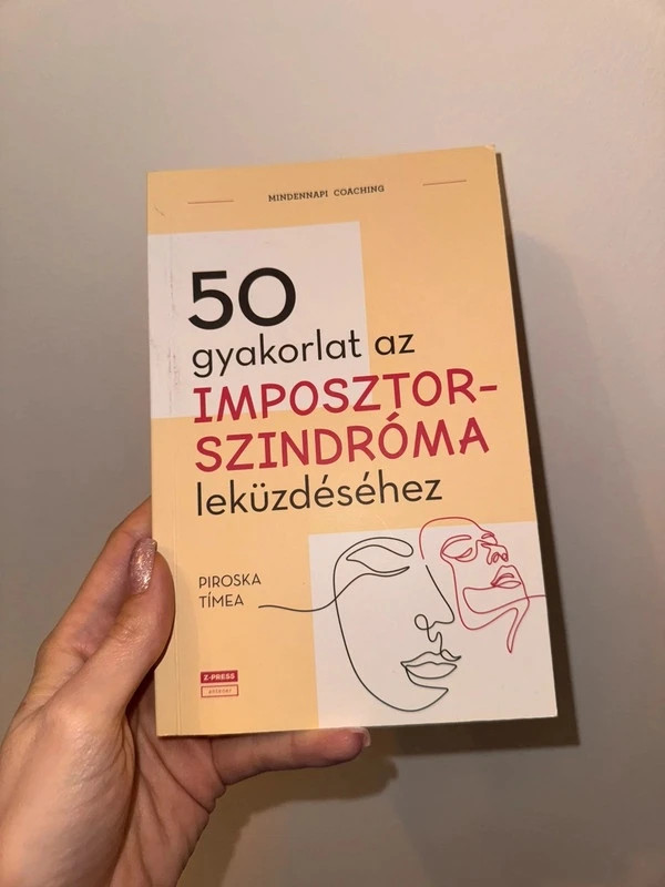 50 gyakorlat az imposztorszindróma leküzdéséhez – Piroska Tímea 1