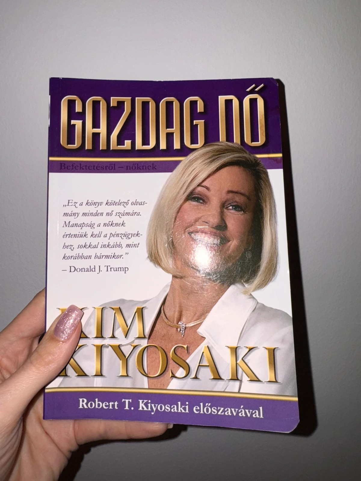 Kim Kiyosaki – Gazdag nő | Befektetésről – nőknek 1