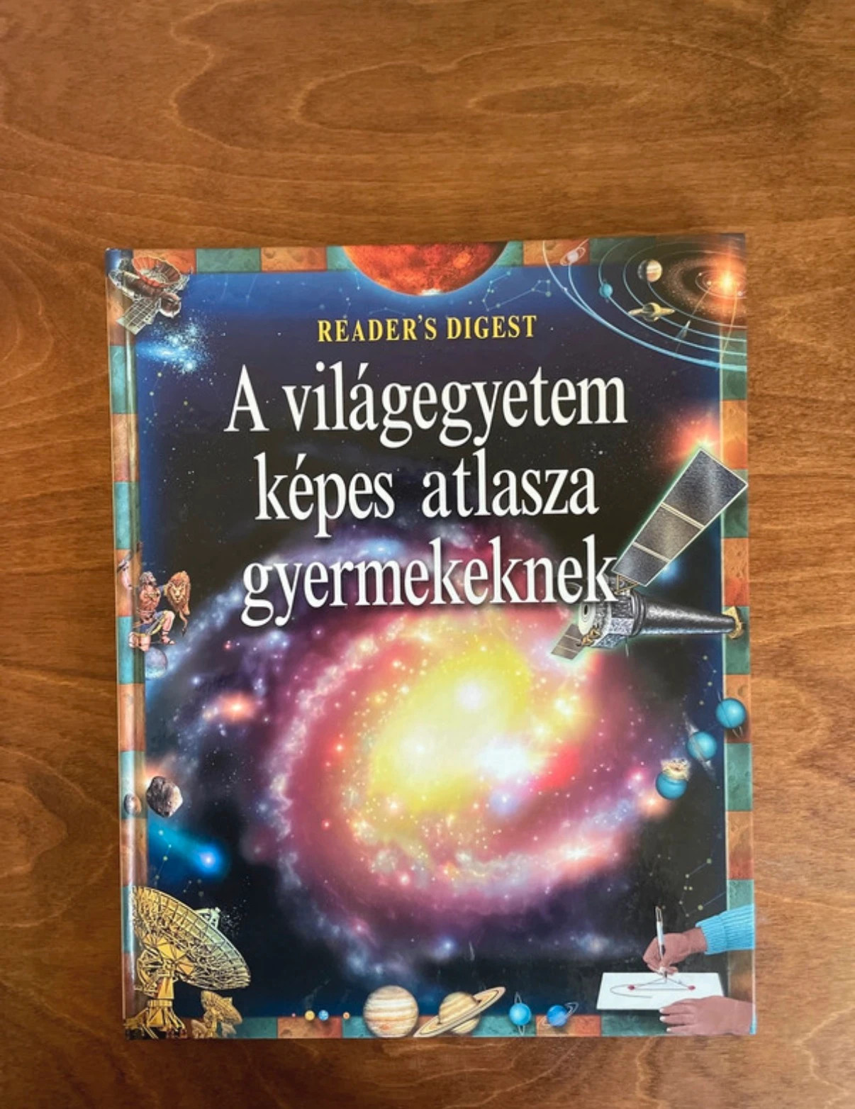 A világegyetem képes atlasza gyermekeknek - Reader’s Digest 1