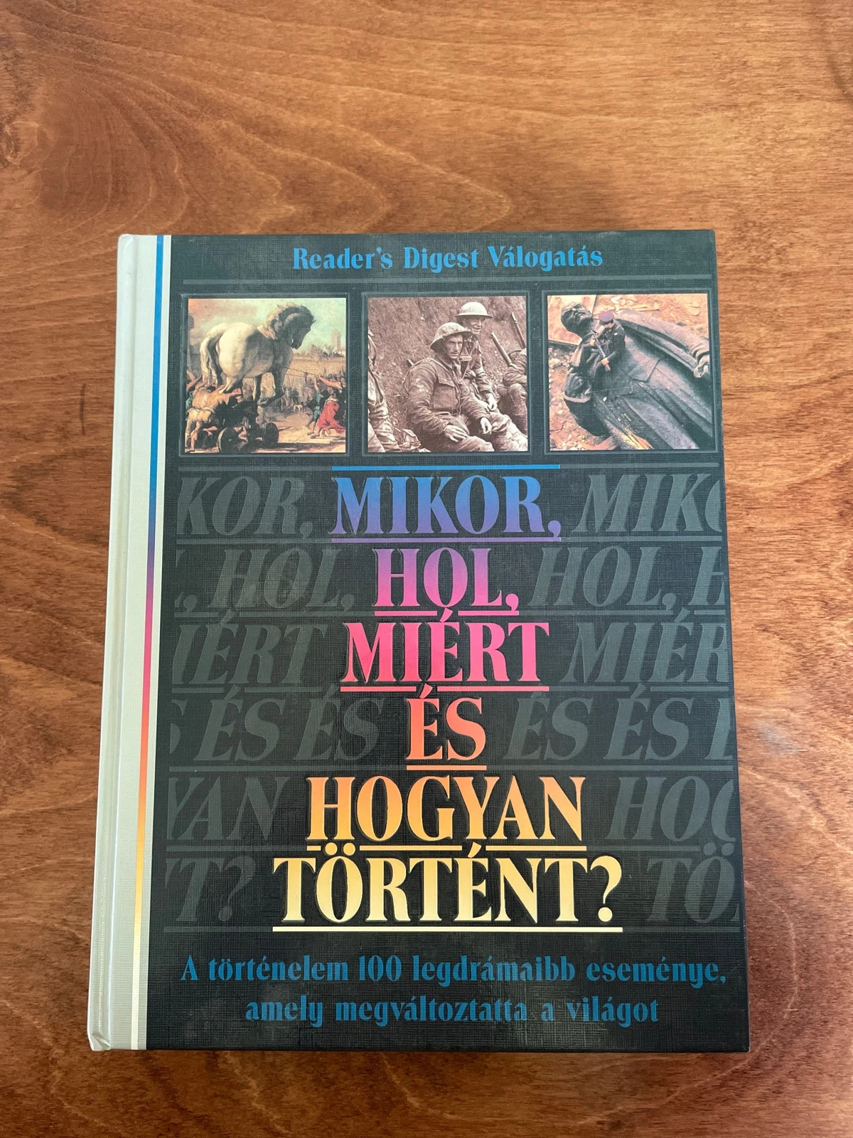 Reader’s Digest Válogatás - Mikor, hol, miért és hogyan történt? (Könyv) 1