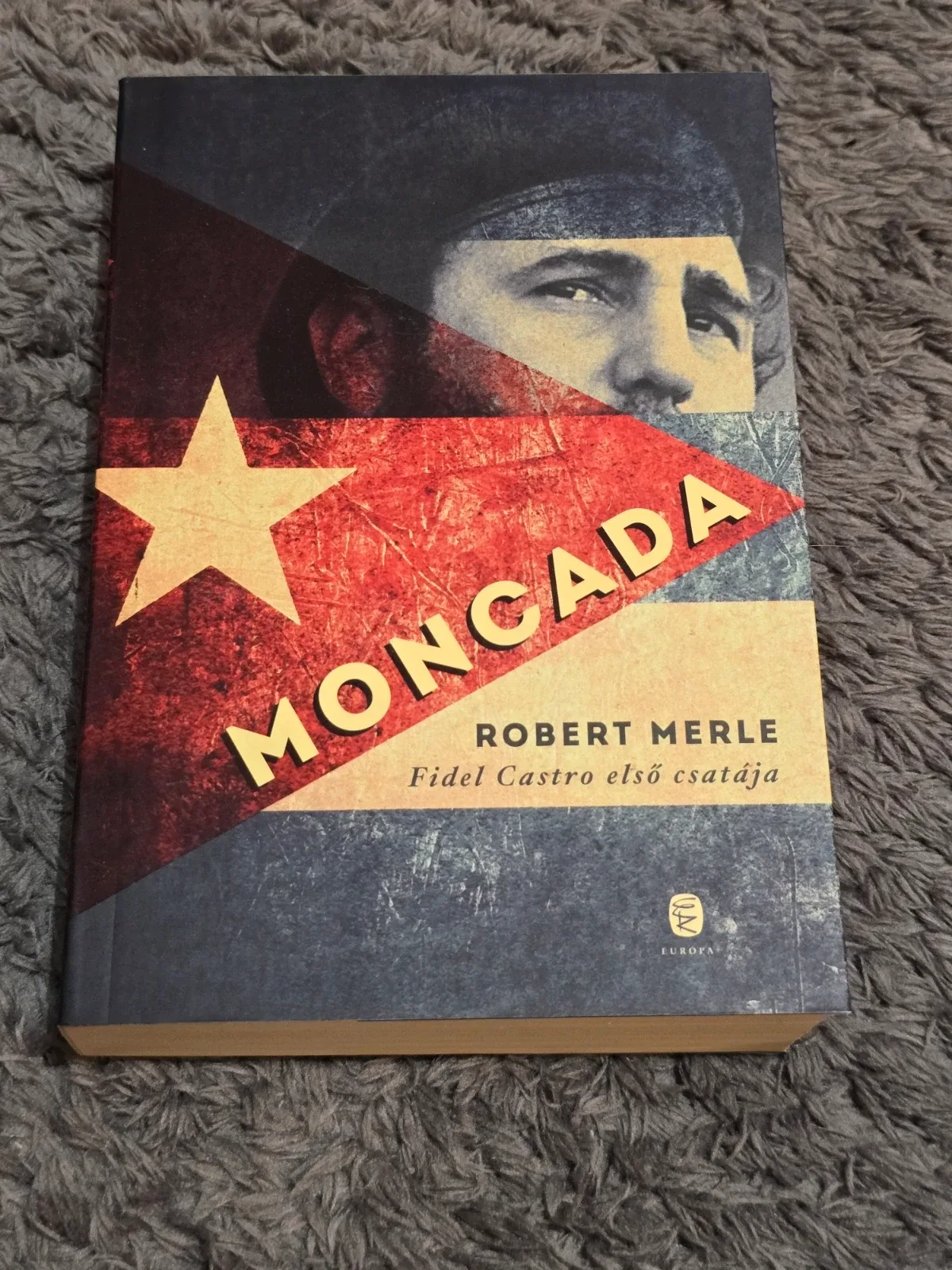 Robert Merle - Moncada 1