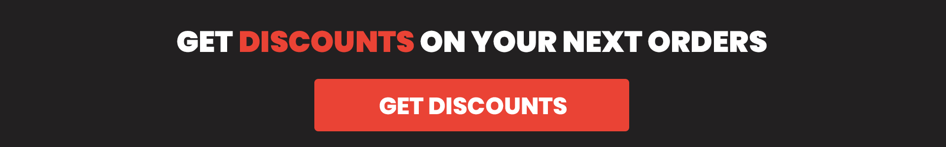Get Discounts For Your Next Orders