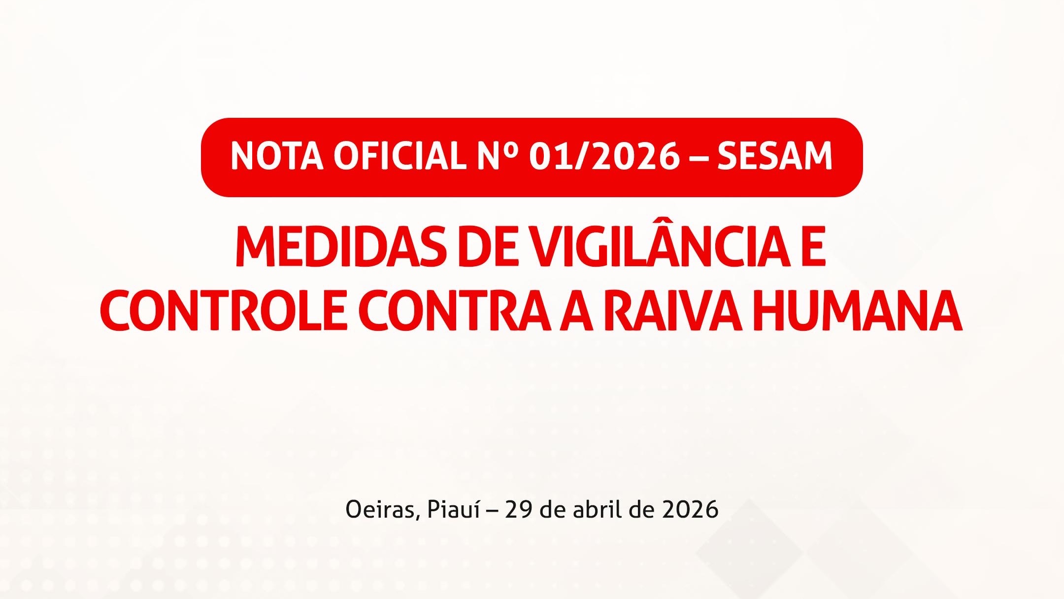 Oeiras registra primeiro caso de raiva humana; Secretaria de Saúde emite nota oficial e aciona medidas de contingência