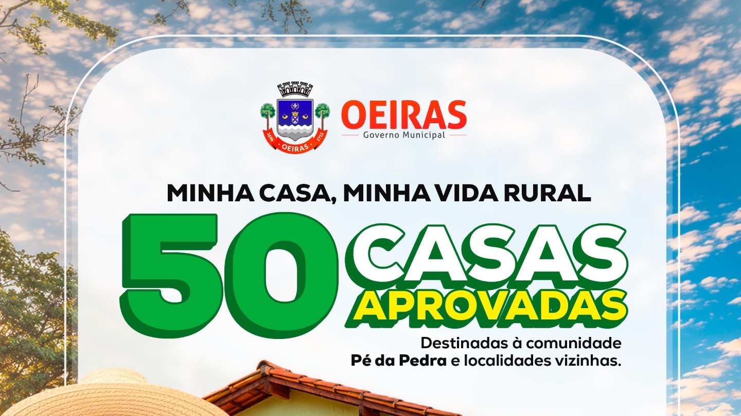 Oeiras tem 50 casas aprovadas no Minha Casa, Minha Vida Rural para famílias da zona rural