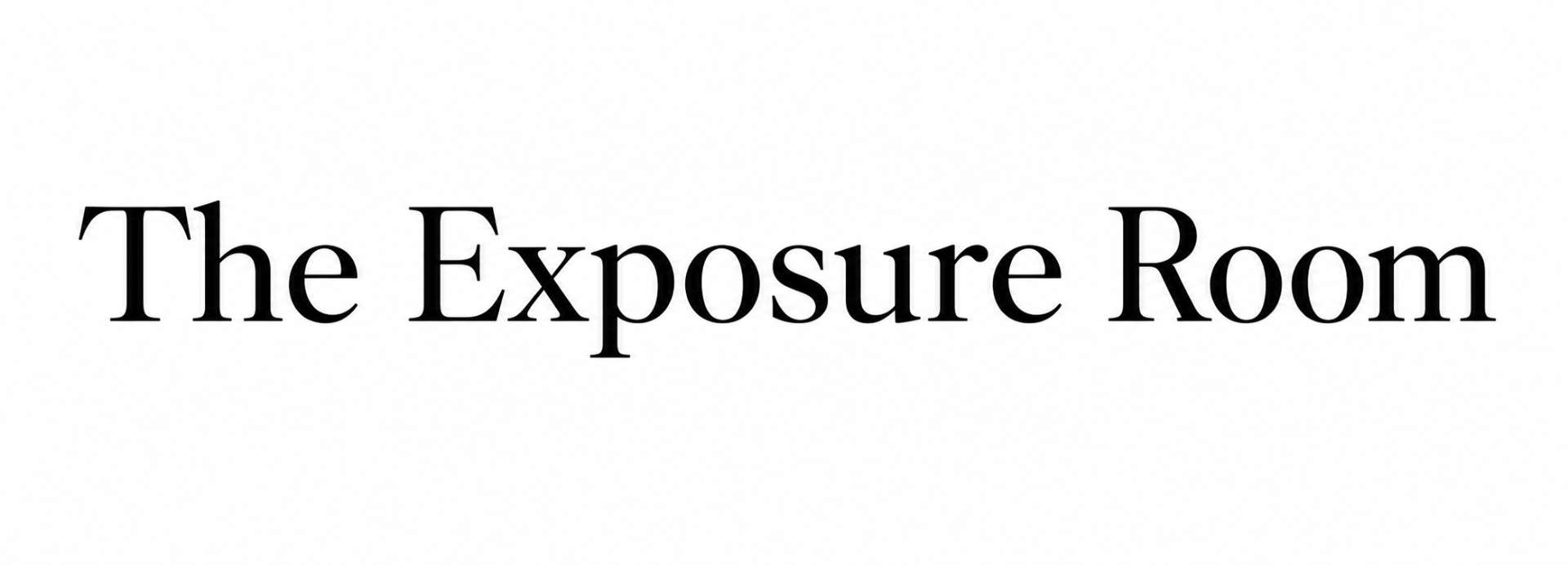 The Exposure Room