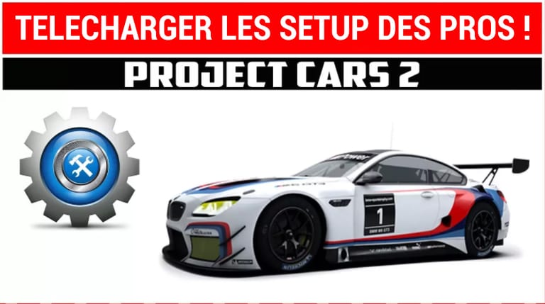 Project cars 2: Comment télécharger les setups des pros et autres aliens !