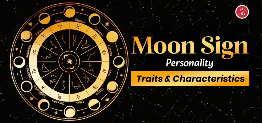 Moon Sign Personality Traits and Characteristics