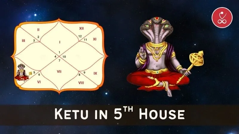 Ketu in 5th house