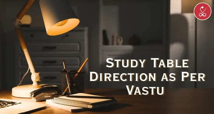 Best Study Table Direction as per Vastu for Students