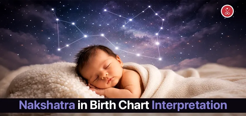 Nakshatra in Birth Chart Interpretation