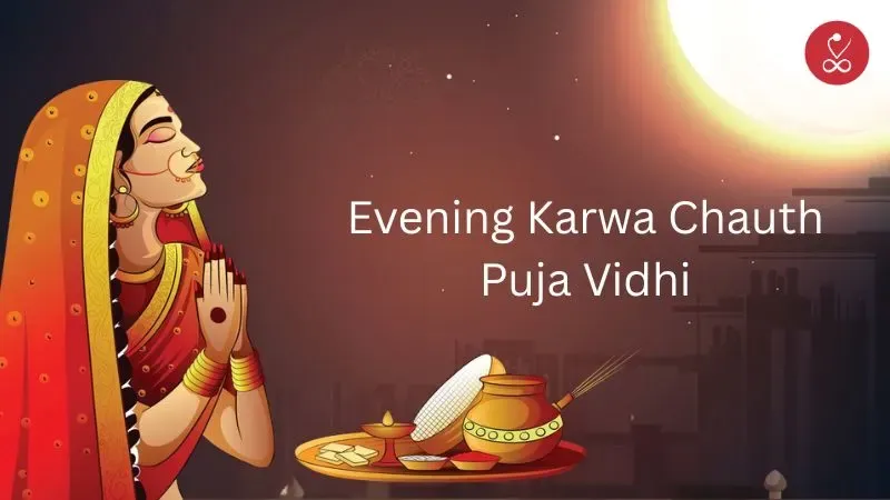 Evening Karwa Chauth Puja Vidhi