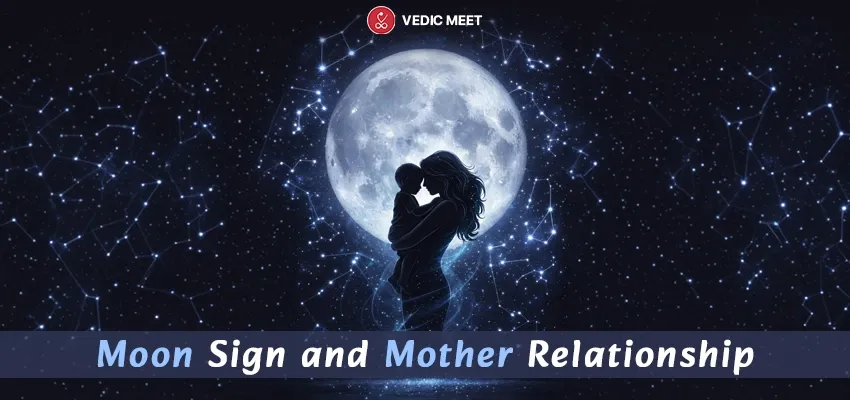 Moon Sign and Mother Relationship
