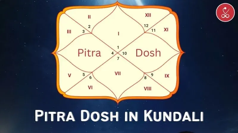 Pitra Dosh in Kundali