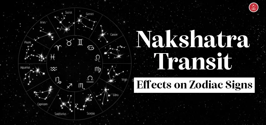 Nakshatra Transit Effects on Zodiac Signs