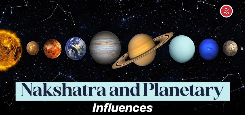 nakshatra and planetary influences