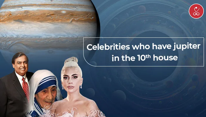 Celebrities Who Have Jupiter in the Tenth House