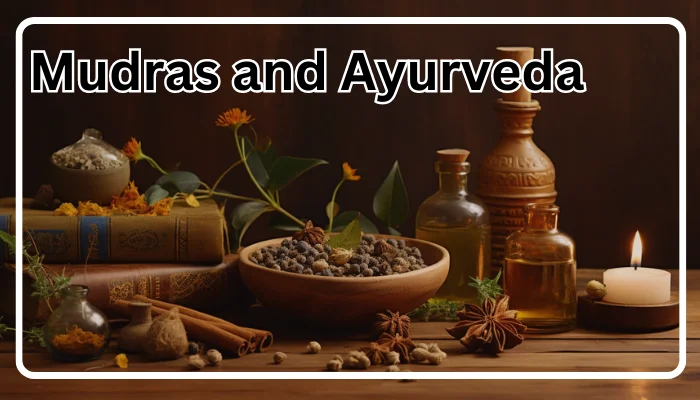 Mudras and ayurveda