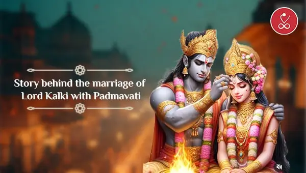 Story behind the marriage of Lord Kalki with Padmavati: