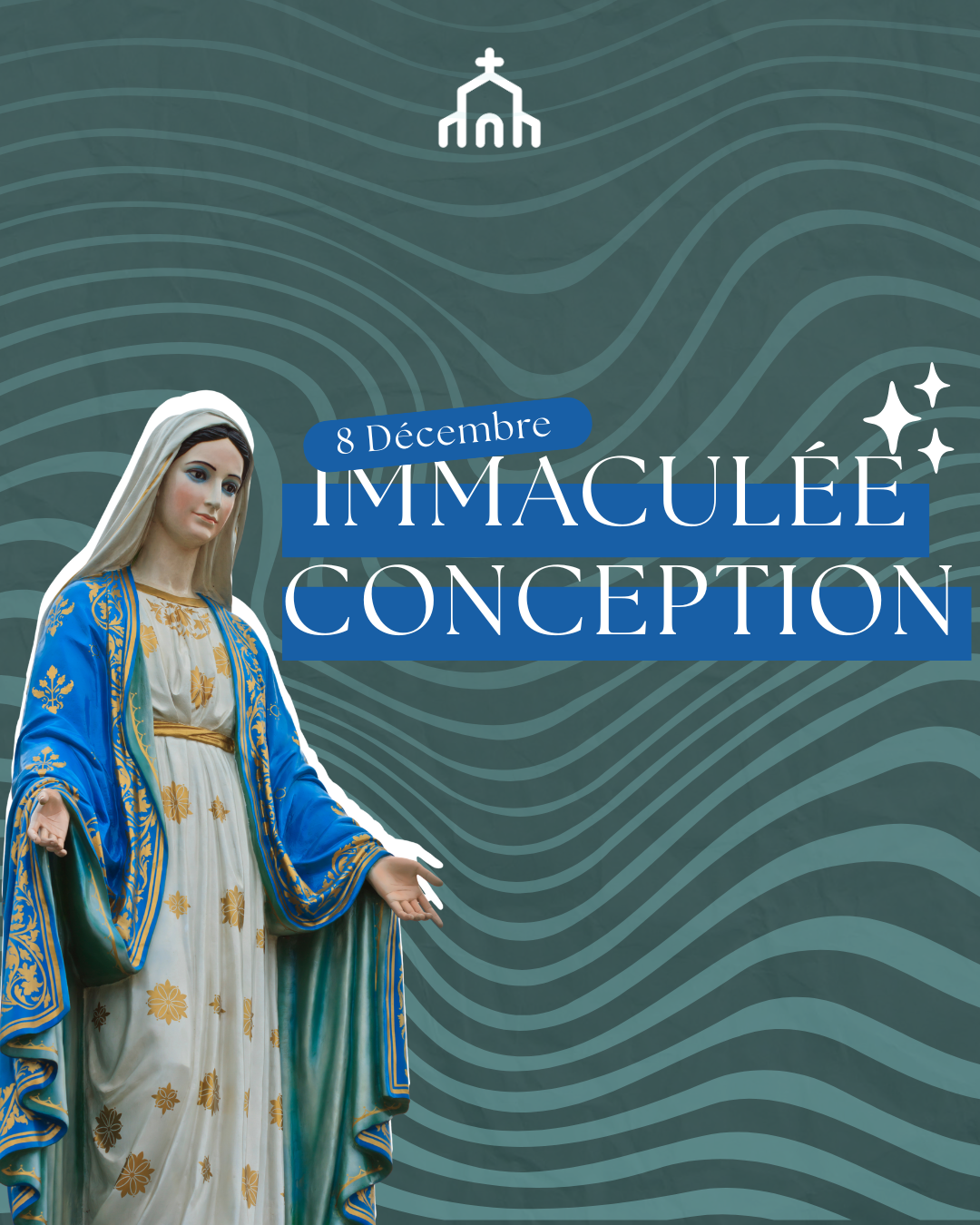 8 décembre - Bonne fête de l'Immaculée Conception !