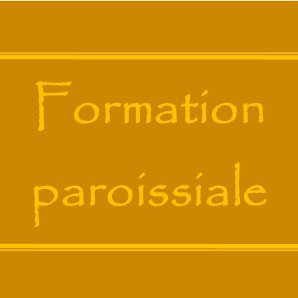 FORMATION PAROISSIALE POUR JEUNES ET ADULTES 