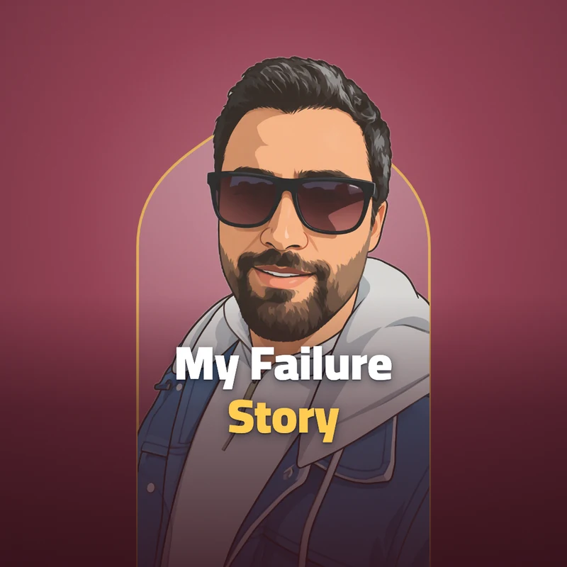 My failure story