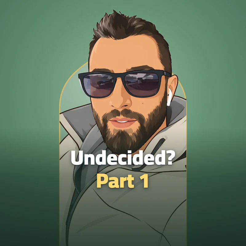 How to choose when you're undecided? Part 1