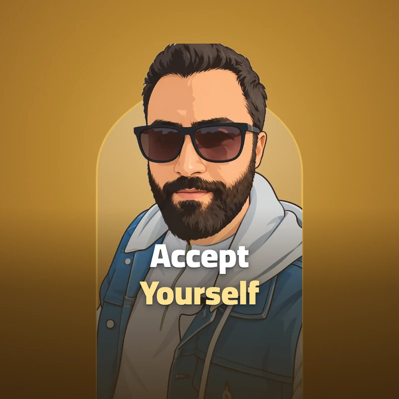 Accept Yourself My Friend