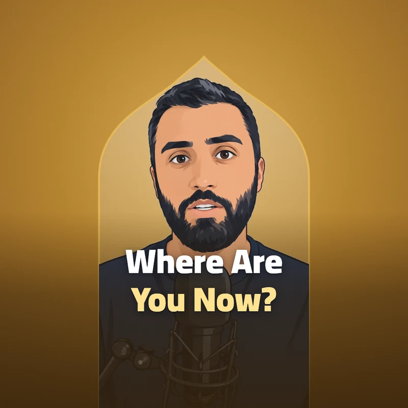 Where are you now?